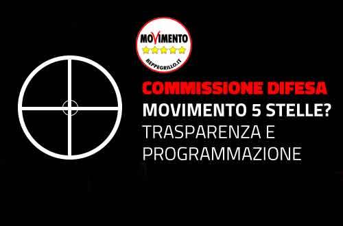 commissione difesa trasparenza programmazione m5s