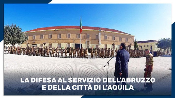 La Difesa al servizio dell’Abruzzo e della città di L’Aquila