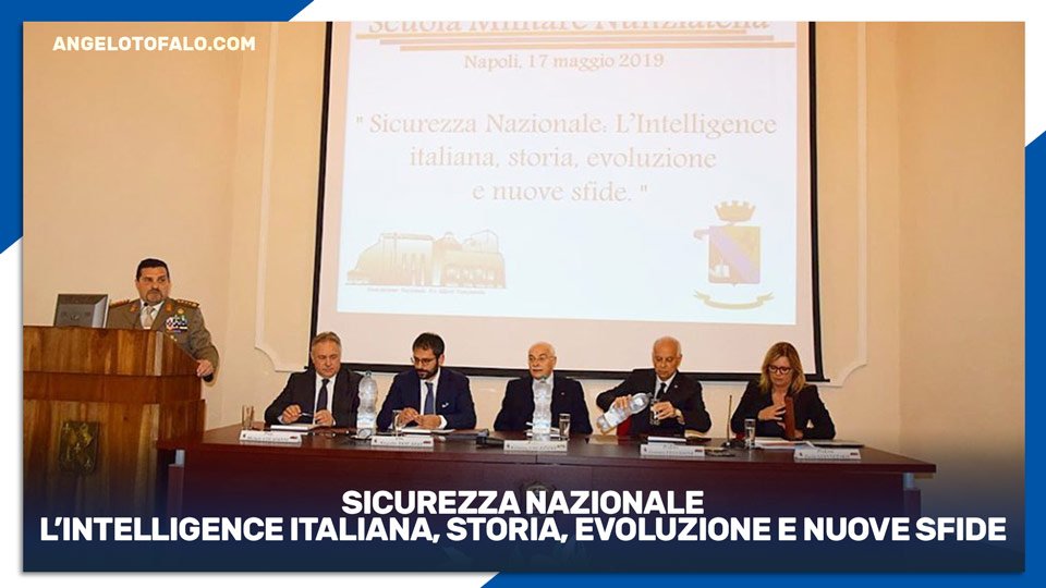 Sicurezza nazionale l’Intelligence italiana, storia, evoluzione e nuove sfide nunzuatella angelo tofalo napoli