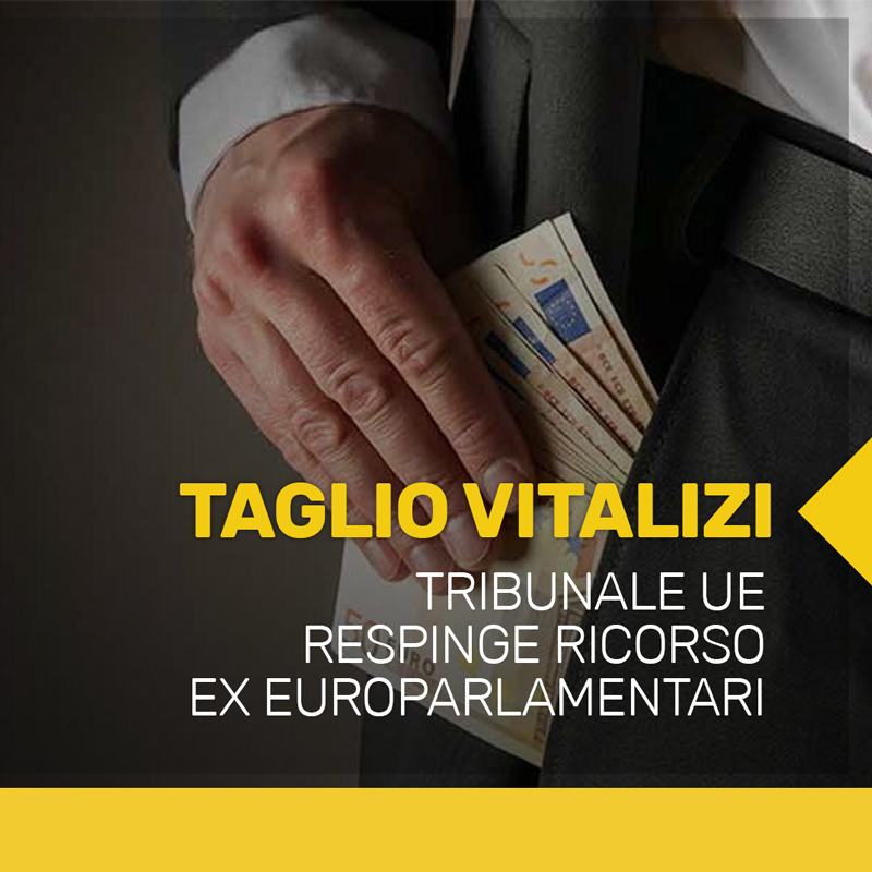 Taglio dei vitalizi tribunale UE respinge ricorso ex parlamentari